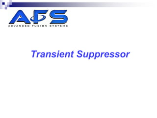 Transient Suppressor
 