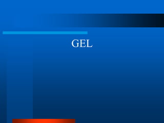 GEL  