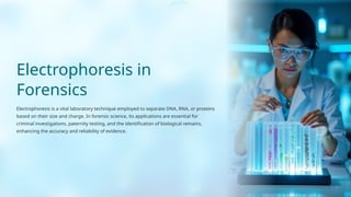 Electrophoresis in Forensics 2025-08-22.pptx
