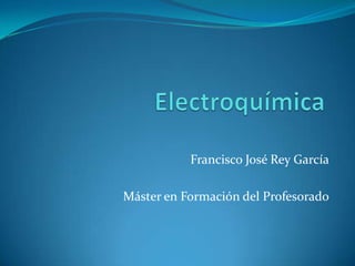 Francisco José Rey García

Máster en Formación del Profesorado
 