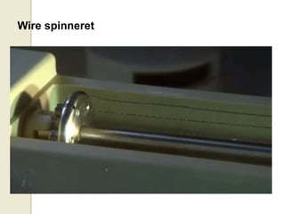 Wire spinneret
 
