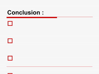 Conclusion :



 