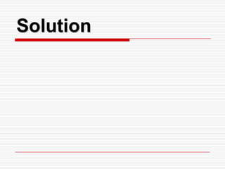 Solution
 