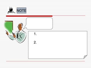 1.
2.
NOTE
 