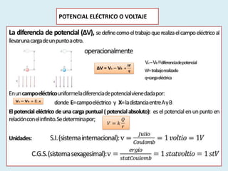 POTENCIAL ELÉCTRICO O VOLTAJE
 