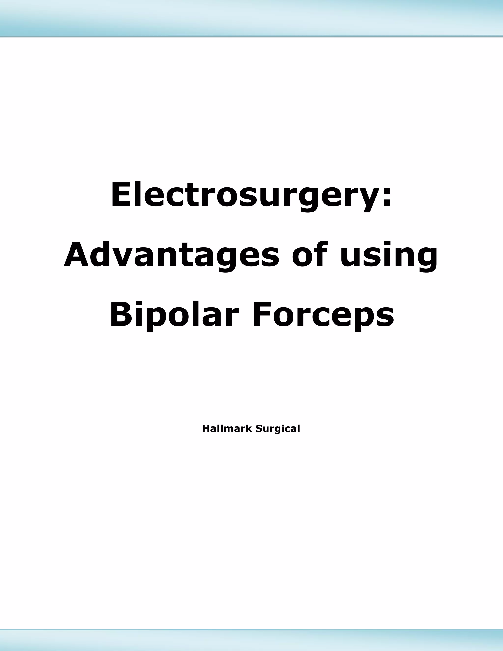 Electrosurgery Advantages of using Bipolar Forceps PDF