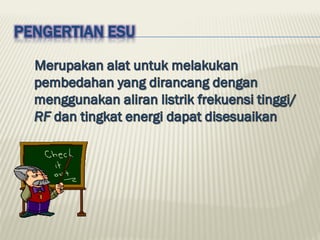 PENGERTIAN ESU
 