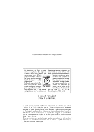 Illustration de couverture : DigitalVision®
© Dunod, Paris, 2005
ISBN 2 10 049064 8
 