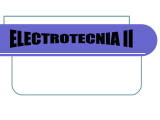 ELECTROTECNIA II 