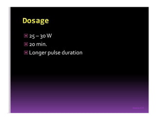 Sreeraj S R
25 – 30 W
20 min.
Longer pulse duration
 