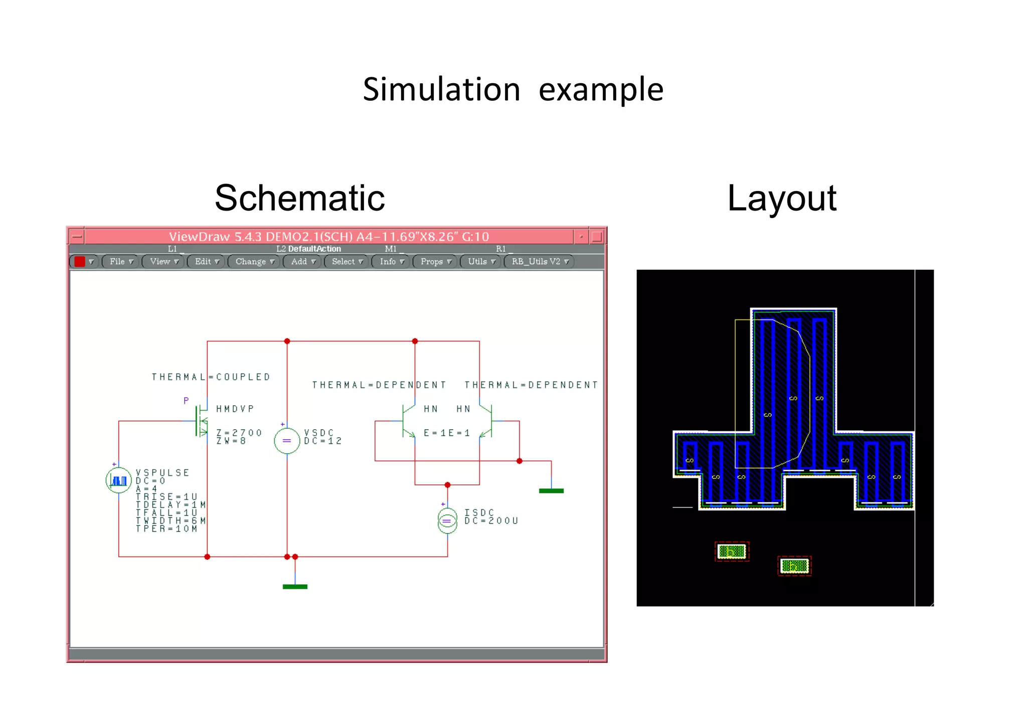 Simulation  example Schematic   Layout 