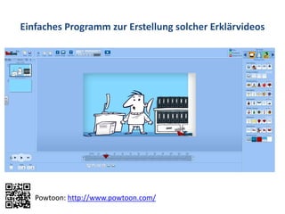 Einfaches Programm zur Erstellung solcher Erklärvideos
Powtoon: http://www.powtoon.com/
 