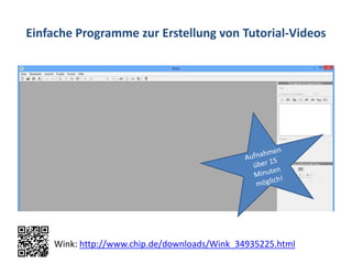 Einfache Programme zur Erstellung von Tutorial-Videos
Wink: http://www.chip.de/downloads/Wink_34935225.html
 