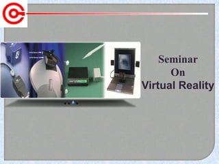 Seminar
On
Virtual Reality
 