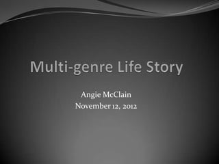 Angie McClain
November 12, 2012
 