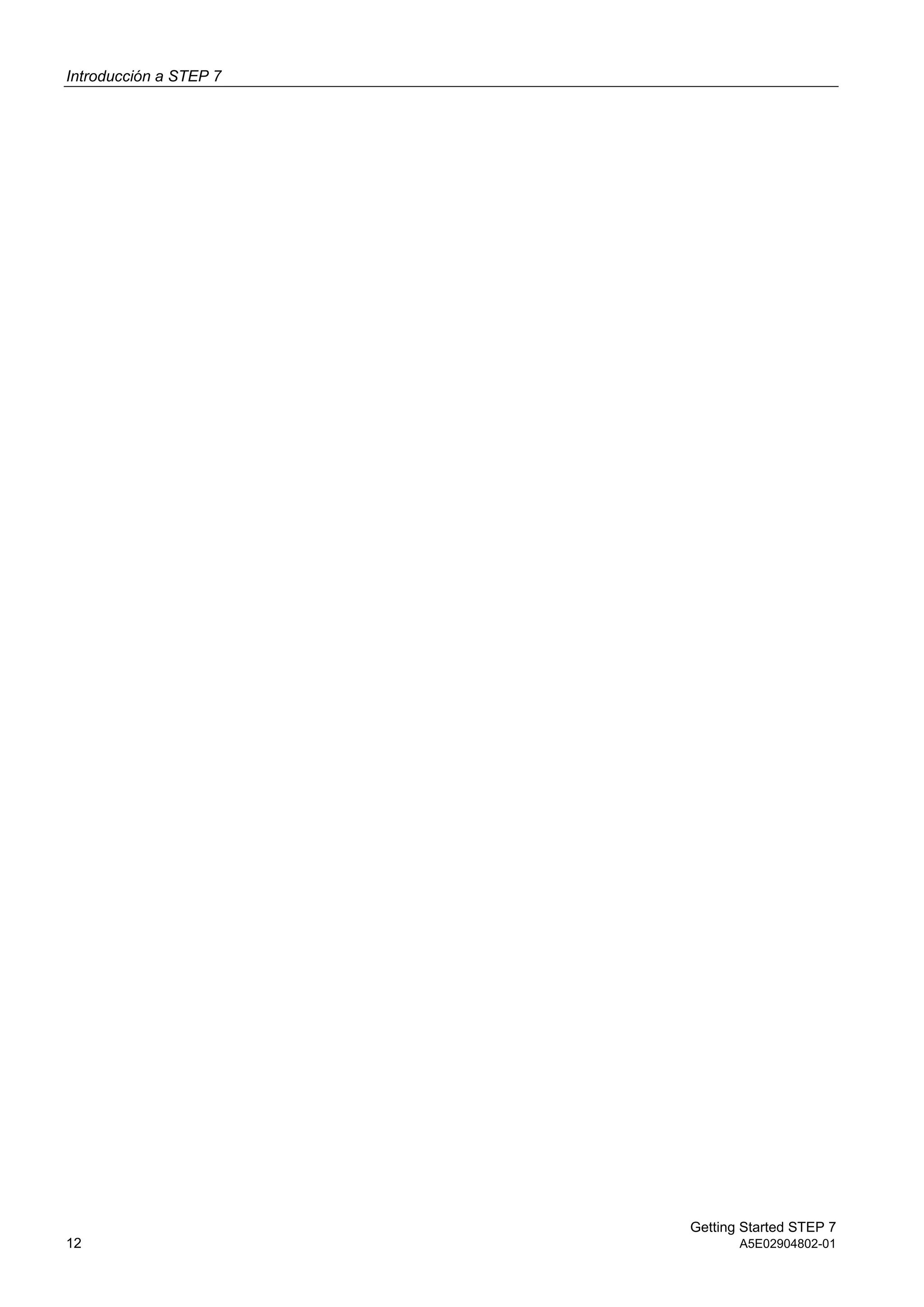 Introducción a STEP 7
Getting Started STEP 7
12 A5E02904802-01
 