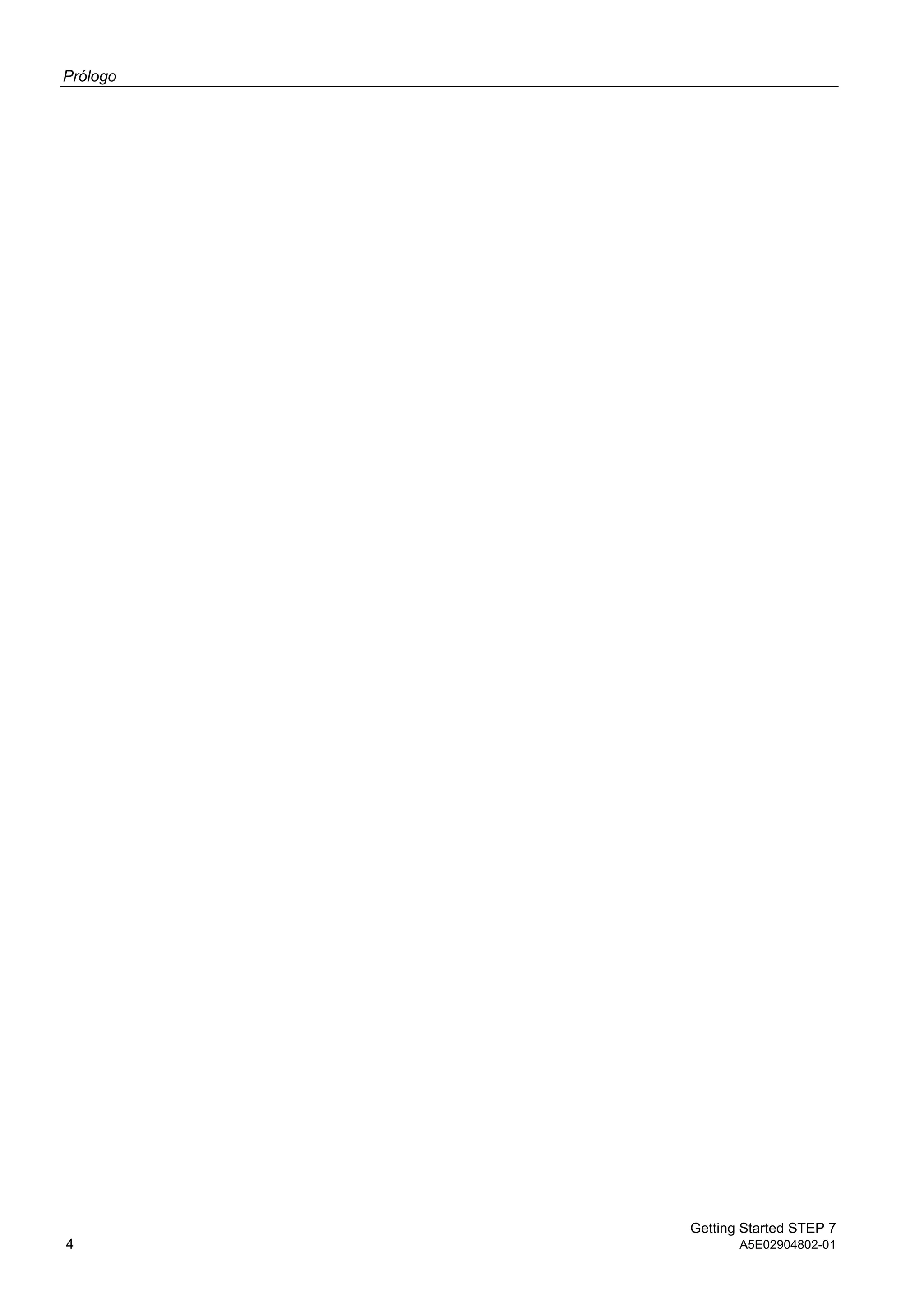 Prólogo
Getting Started STEP 7
4 A5E02904802-01
 