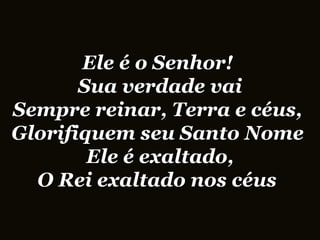 Ele é Exaltado | PPT