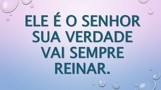 Ele é exaltado | PPTX