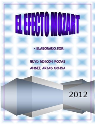  ELABORADO POR:



EDYD RINCON ROJAS

ANGEE ARIAS OCHOA




                    2012
 