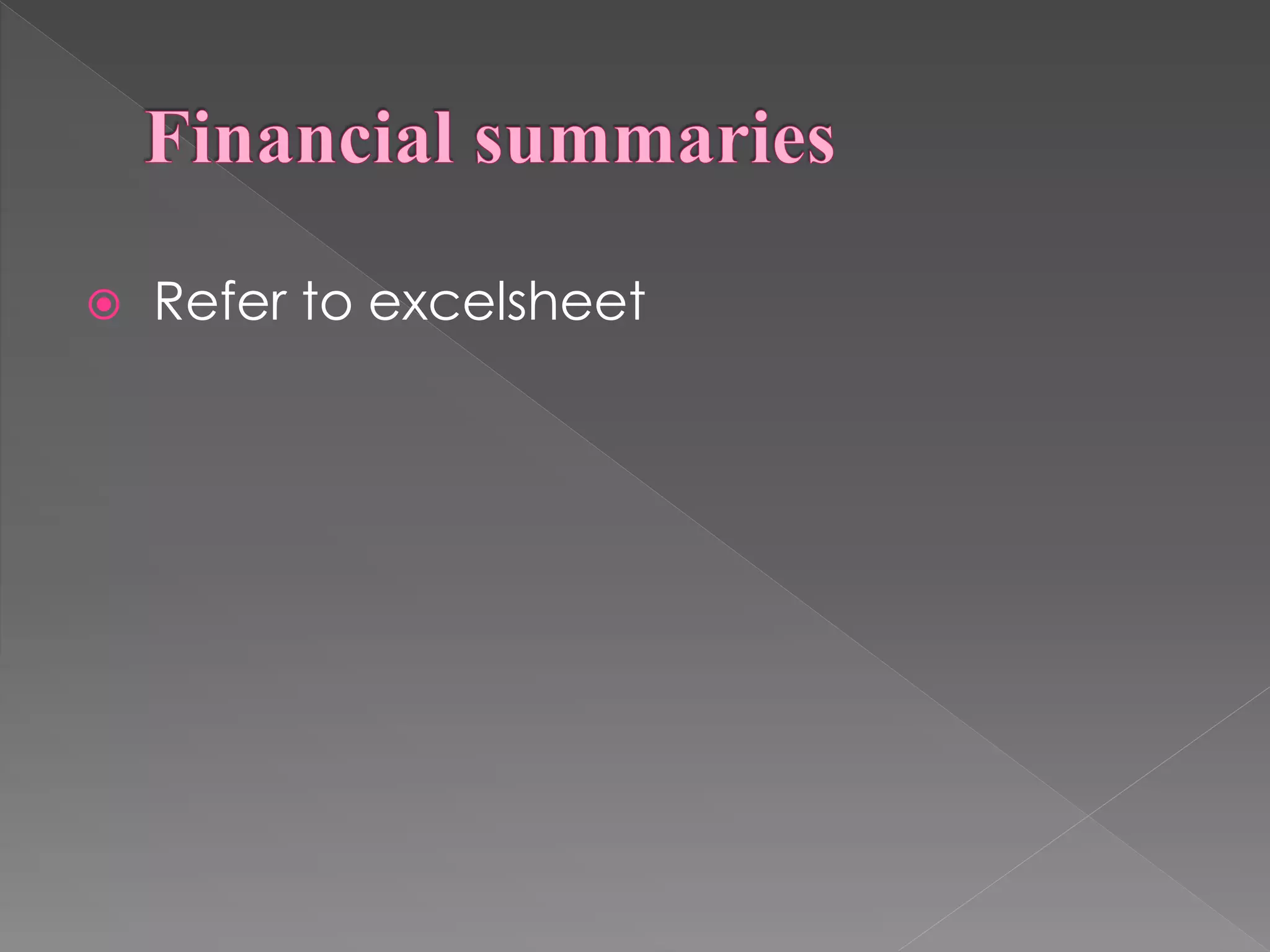  Refer to excelsheet
 