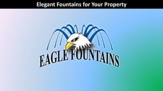 Elegant Fountains for Your Property
 