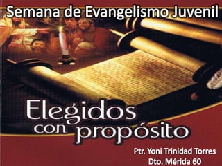 Semana de Evangelismo Juvenil Ptr.Yoni Trinidad Torres Dto. Mérida 60 