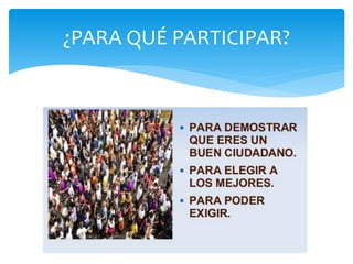¿PARA QUÉ PARTICIPAR?
 