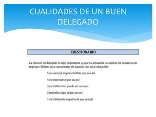 CUALIDADES DE UN BUEN
DELEGADO
 
