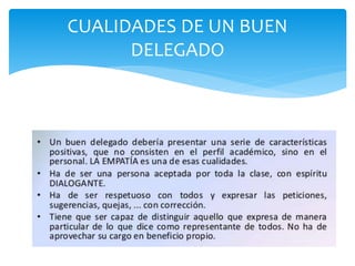 CUALIDADES DE UN BUEN
DELEGADO
 