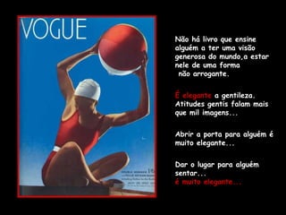 Elegância e comportamento