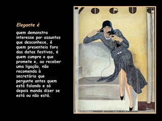 Elegância e comportamento