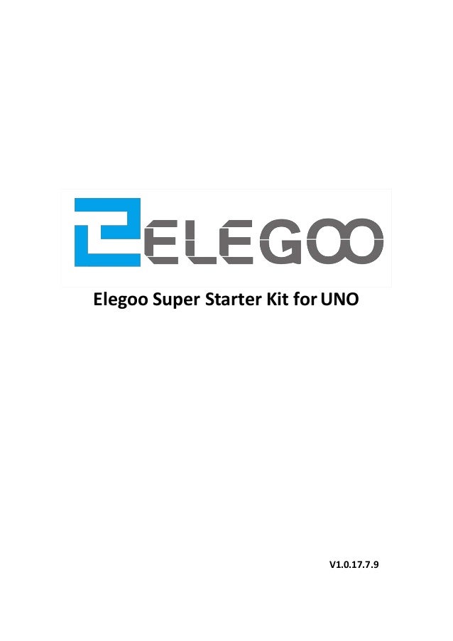 Elegoo Super Starter Kit forUNO
V1.0.17.7.9
 