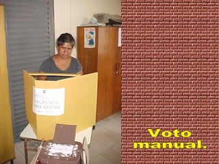 Voto  manual. 