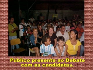 Público presente ao Debate com as candidatas. 