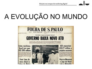 A EVOLUÇÃO NO MUNDO
 