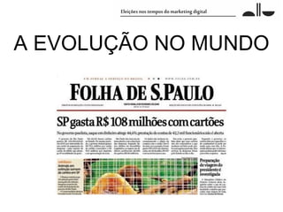 A EVOLUÇÃO NO MUNDO
 
