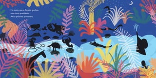 Foi assim que a floresta ganhou
uma nova presidenta...
Até a próxima primavera.
 