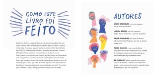 ANDRÉ RODRIGUES curte uma preguiça,
mas às vezes acorda leão.
LARISSA RIBEIRO vive com a macaca.
Prefere dançar e desenhar a escrever biografias.
PAULA DESGUALDO vive perto da floresta
e é simpatizante da Preguiça, que não se apressa
e sabe ouvir.
PEDRO MARKUN é pai coruja da Maria
e da Tereza e acha que a democracia foi a melhor
forma de governo que encontramos até agora.
Mas acredita que logo inventamos outra!
AS CRIANÇAS faziam parte de cinco turmas
incríveis de meninas e meninos com idade entre
quatro e onze anos que assumiram o papel de bichos
da floresta para dar vida a este livro.
Eleição dos Bichos é o segundo livro de uma série sobre política feita com
e para crianças. Ele é resultado de um trabalho aberto e coletivo, criado a
muitas mãos. O processo segue a receita do primeiro título, Quem Manda
Aqui? (2015), também publicado pela Companhia das Letrinhas. Primeiro,
220 colaboradores apoiaram sua produção no site Juntos.com.vc.
Então, fizemos cinco oficinas com crianças, em São Paulo e em Florianópolis,
onde incorporamos os animais da floresta e participamos de uma eleição.
Tudo o que aconteceu nesses divertidos e surpreendentes encontros serviu de
inspiração para o livro, que, além da versão impressa, está disponível para
download na internet gratuitamente (quemmandaaqui.com.br). É um convite
para a reflexão e para o diálogo construtivo entre crianças e adultos.
 