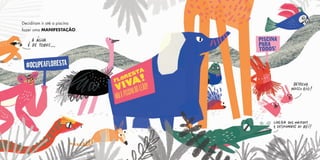 Decidiram ir até a piscina
fazer uma MANIFESTAÇÃO.
 