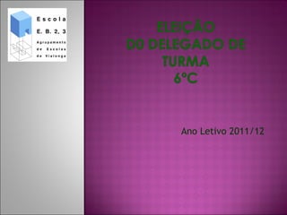 Ano Letivo 2011/12 