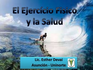 Lic. Esther Devai
Asunción - Uninorte
 
