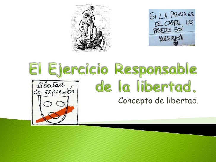 El ejercicio responsable de la libertad