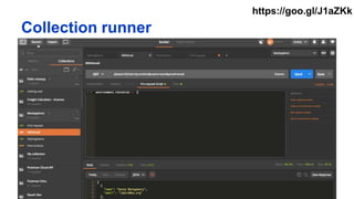 Collection runner
https://goo.gl/J1aZKk
 