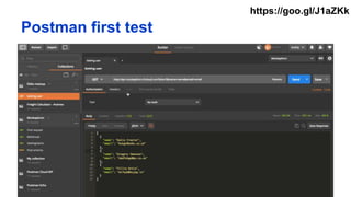 Postman first test
https://goo.gl/J1aZKk
 