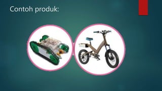 Contoh produk:
 