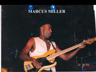 MARCUS MILLER 
