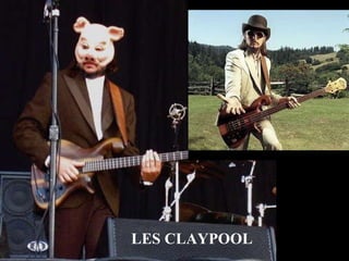 LES CLAYPOOL 