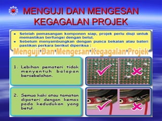 MENGUJI DAN MENGESAN
KEGAGALAN PROJEK

 