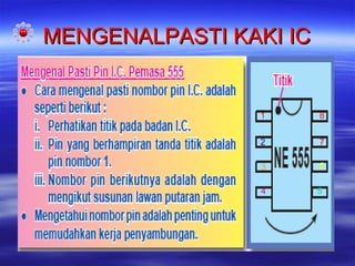MENGENALPASTI KAKI IC

1

8

2

7

3

6

4

5

 